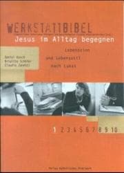 Tapa de WerkstattBibel 01. Jesus im Alltag begegnen. Lebenssinn und Lebensstil nach Lukas
