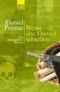 Tapa de Wenn alte Damen schießen... Ein Malaussene- Roman