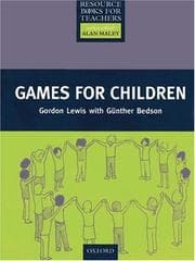 Tapa de Games for Children. Resource Books for Teachers. ( 4 - 11 J.).