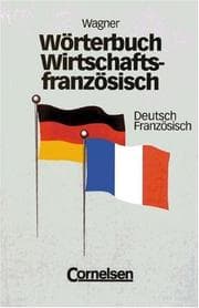 Tapa de Wörterbuch Wirtschaftsfranzösisch, Deutsch-Französisch