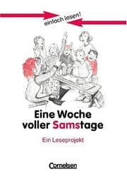 Tapa de einfach lesen. Eine Woche voller Samstage. Aufgaben und Übungen Ein Leseprojekt zum gleichnamigen Jugendbuch.