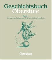 Tapa de Geschichtsbuch, Oberstufe, Bd.1, Von der Antike bis zum Ende des 19. Jahrhunderts