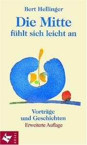 Tapa de Die Mitte fühlt sich leicht an. Vorträge und Geschichten