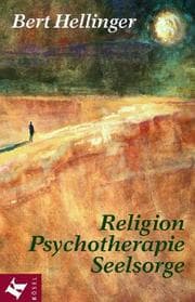 Tapa de Religion, Psychotherapie, Seelsorge. Gesammelte Texte