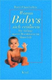 Tapa de Woran Babys sich erinnern. Die Anfänge unseres Bewußtseins im Mutterleib