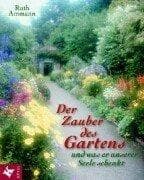 Tapa de Der Zauber des Gartens. Und was er unserer Seele schenkt