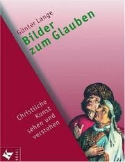 Tapa de Bilder zum Glauben. Christliche Kunst sehen und verstehen