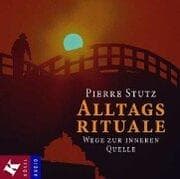 Tapa de Alltagsrituale. CD. Wege zur inneren Quelle