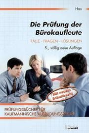Tapa de Die Prüfung der Bürokaufleute. Fälle, Fragen, Lösungen.