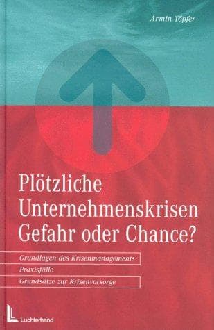Tapa de Plötzliche Unternehmenskrisen. Gefahr oder Chance
