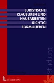 Tapa de Juristische Klausuren und Hausarbeiten richtig formulieren