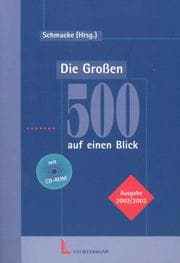 Tapa de Die Großen 500 auf einen Blick. Deutschlands Top-Unternehmen mit Anschriften, Personen und Zahlen