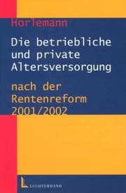 Tapa de Die betriebliche und private Altersversorgung nach der Rentenreform 2001/2002