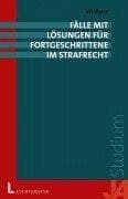 Tapa de Fälle mit Lösungen für Fortgeschrittene im Strafrecht