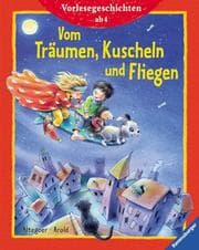 Tapa de Vorlesegeschichten ab 4. Vom Träumen, Kuscheln und Fliegen.