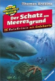 Tapa de Die Knickerbockerbande- Ratekrimis 10. Der Schatz am Meeresgrund. 18 Ratekrimis mit Codekarte.