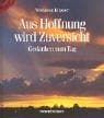 Tapa de Aus Hoffnung wird Zuversicht. Gedanken zum Tag