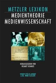 Tapa de Metzler Lexikon Medientheorie, Medienwissenschaft