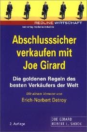 Tapa de Abschlusssicher verkaufen mit Joe Girard. Die goldenen Regeln des besten Verkäufers der Welt.
