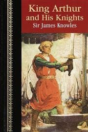 Tapa de King Arthur and His Knights (Children's Classics)