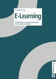 Tapa de E-Learning. Einsatzkonzepte und Erfolgsfaktoren des Lernens mit interaktiven Medien