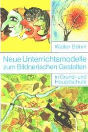Tapa de Neue Unterrichtsmodelle zum Bildnerischen Gestalten in Grund- und Hauptschule.