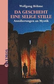 Tapa de Da geschieht eine selige Stille. Annäherungen an Mystik