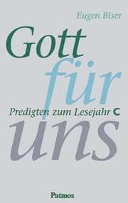Tapa de Gott für uns, Predigten zum Lesejahr C