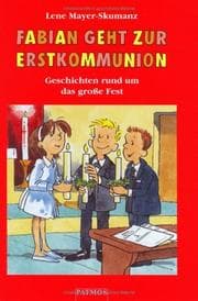 Tapa de Fabian geht zur Erstkommunion. Geschichten rund um das große Fest.