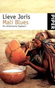 Tapa de Mali Blues. Ein afrikanisches Tagebuch