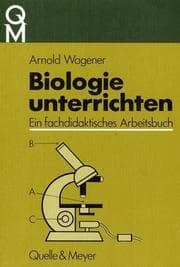 Tapa de Biologie unterrichten. Ein fachdidaktisches Arbeitsbuch.