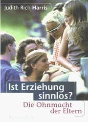 Tapa de Ist Erziehung sinnlos? Die Ohnmacht der Eltern