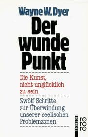 Tapa de Der wunde Punkt. Die Kunst, nicht unglücklich zu sein