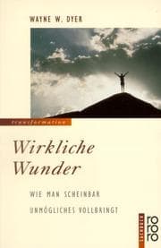 Tapa de Wirkliche Wunder. Wie man scheinbar Unmögliches vollbringt