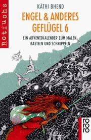 Tapa de Engel und anderes Geflügel 6. Ein Adventskalender zum Malen, Basteln und Schnippeln