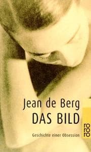 Tapa de Das Bild. Geschichte einer Obsession