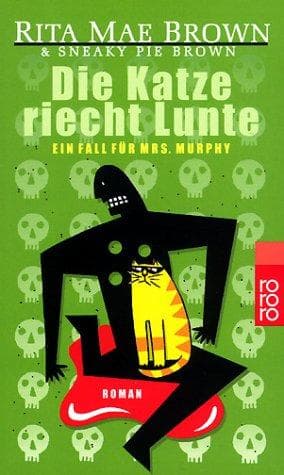Tapa de Die Katze riecht Lunte. Ein Fall für Mrs. Murphy.