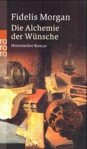 Tapa de Die Alchemie der Wünsche. Historischer Roman