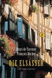 Tapa de Die Elsässer. Eine Familiensaga.