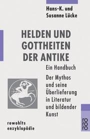 Tapa de Helden und Gottheiten der Antike: ein Handbuch; der Mythos und seine  Uberlieferung in Literatur und bildenden Kunst