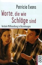 Tapa de Worte, die wie Schläge sind. Verbale Mißhandlung in Beziehungen