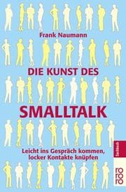 Tapa de Die Kunst des Smalltalk. Leicht ins Gespräch kommen, locker Kontakte knüpfen