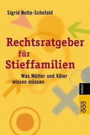 Tapa de Rechtsratgeber für Stieffamilien. Was Mütter und Väter wissen müssen