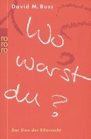 Tapa de Wo warst du? Der Sinn der Eifersucht