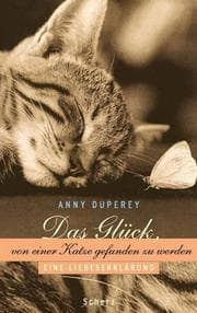 Tapa de Das Glück, von einer Katze gefunden zu werden. Eine Liebeserklärung