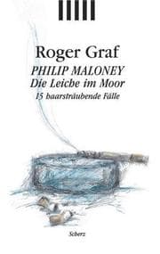 Tapa de Philip Maloney. Die Leiche im Moor. 15 haarsträubende Fälle