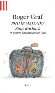 Tapa de Philip Maloney - Zum Kuckuck. 15 weitere haarsträubende Fälle