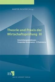 Tapa de Theorie und Praxis der Wirtschaftsprüfung 3. Entwicklungstendenzen - Corporate Governance - E- Commerce