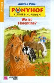 Tapa de Ponyhof Kleines Hufeisen, Bd.3, Wo ist Florentine?