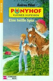 Tapa de Ponyhof Kleines Hufeisen, Bd.8, Eine heiße Spur